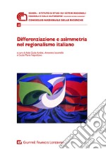 Differenziazione e asimmetria nel regionalismo italiano libro