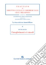 La trascrizione immobiliare. I trasferimenti e i vincoli