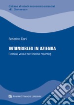 Intangibles in azienda. Financial versus non financial reporting libro