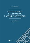 Giudizio penale di legittimità e vizio di motivazione libro