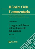 Il rapporto di lavoro nel trasferimento dell'azienda. Art. 2112 libro