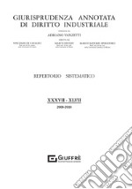 Giurisprudenza annotata di diritto industriale. Repertorio sistematico (2008-2018). Vol. 38-47 libro