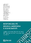 Responsabilità medico-sanitaria e risarcimenti. Quali nuovi scenari dopo le sentenze del «San Martino 2019» e la pandemia Covid-19? libro