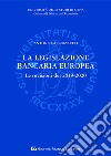 La legislazione bancaria europea. Le revisioni del 2019-2020 libro