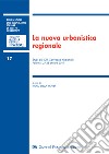 La nuova urbanistica regionale. Studi del 22° Convegno nazionale (Palermo, 27-28 ottobre 2019) libro di Stella Richter P. (cur.)