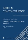 Abusi in conto corrente. Saldo da passivo ad attivo. Presupposti, riconteggio, consulenze, precedenti libro