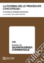 La riforma delle procedure concorsuali. In ricordo di Vincenzo Buonocore