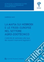 La mafia sui Nebrodi e le frodi europee nel settore agro-zootecnico. L'attività di contrasto alla luce dei recenti interventi legislativi