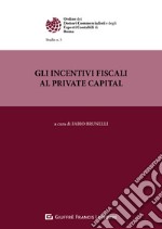 Incentivi fiscali al private capital libro