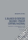 Il bilancio di esercizio secondo i principi contabili nazionali. Aggiornato con gli emendamenti agli OIC pubblicati a tutto il 30 giugno 2021 libro