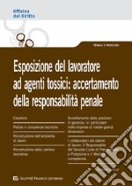 Esposizione del lavoratore ad agenti tossici: accertamento della responsabilità penale libro