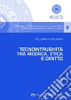 Tecnointrusività tra ricerca, etica e diritto libro