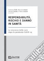 Responsabilità, rischio e danno in sanità libro