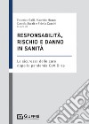 Responsabilità, rischio e danno in sanità libro