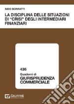 La disciplina delle situazioni di «crisi» degli intermediari finanziari libro