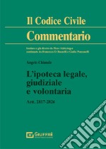 L'ipoteca legale, giudiziale e volontaria libro