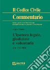 L'ipoteca legale, giudiziale e volontaria libro di Chianale Angelo