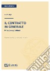 Il contratto in generale. Principi e problemi libro