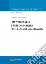 Lite temeraria e responsabilità processuale aggravata libro