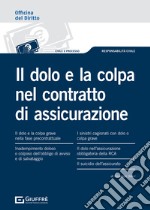 Il dolo e la colpa nel contratto di assicurazione libro