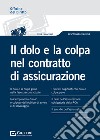 Il dolo e la colpa nel contratto di assicurazione libro di Sileci Giuseppe