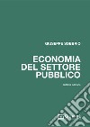 Economia del settore pubblico libro di Sobbrio Giuseppe