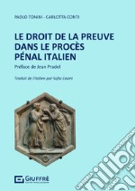 Le droit de la preuve dans de procès pénal italien libro