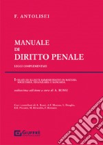 Manuale di diritto penale. Leggi complementari. Vol. 1: I reati ed illeciti amministrativi in materia societaria, finanziaria e bancaria libro