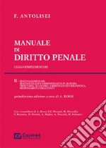 Manuale di diritto penale. Vol. 2: Reati fallimentari. Reati ed illeciti amministrativi in materia tributaria, di lavoro, ambientale ed urbanistica libro