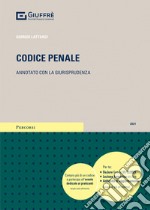 Codice penale. Annotato con la giurisprudenza libro