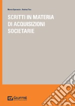 Scritti in materia di acquisizioni societarie