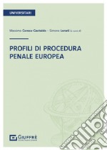 Profili di procedura penale europea libro