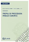 Profili di procedura penale europea libro