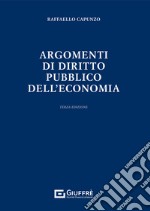 Argomenti di diritto pubblico dell'economia libro