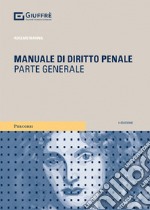 Manuale di diritto penale. Parte generale libro