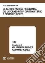 La partecipazione finanziaria dei lavoratori tra diritto interno e diritto europeo