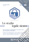 Lo studio legale sicuro libro di Ziccardi G. (cur.)