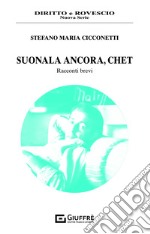 Suonala ancora, Chet libro