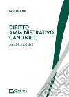 Diritto amministrativo canonico. Attività codiciali libro di Gherri Paolo