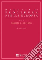 Manuale di procedura penale europea libro