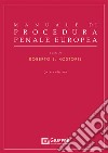 Manuale di procedura penale europea libro