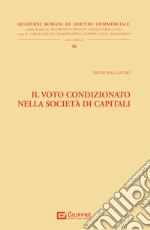 Il voto condizionato nella società di capitali libro