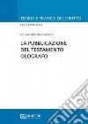 La pubblicazione del testamento olografo libro