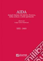 Aida. Annali italiani del diritto d'autore, della cultura e dello spettacolo (2021). Vol. 30 libro