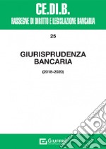 Giurisprudenza bancaria 2018-2020 libro