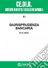 Giurisprudenza bancaria 2018-2020 libro di Nigro A. (cur.)