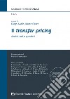 Il «transfer pricing». Analisi, casi e questioni libro