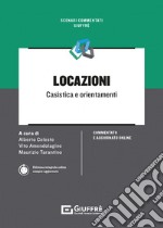 Locazioni. Casistica e orientamenti. Con aggiornamento online libro