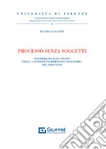 Processo senza soggetti libro