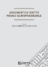 Argomenti di diritto penale giurisprudenziale libro